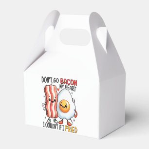 Dont Go Bacon My Heart Favor Box