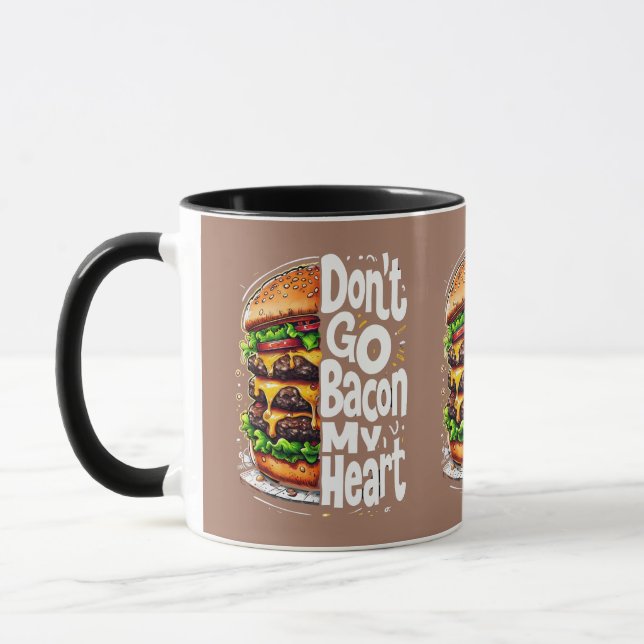 Don't Go Bacon My Heart Funny Food Pun Mug (Left)