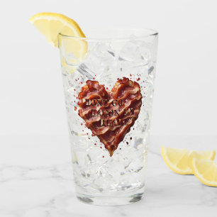 Dont Go Bacon My Heart, Funny  Glass