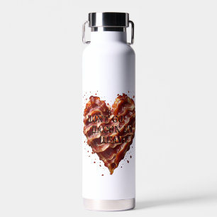 Dont Go Bacon My Heart, Funny  Water Bottle