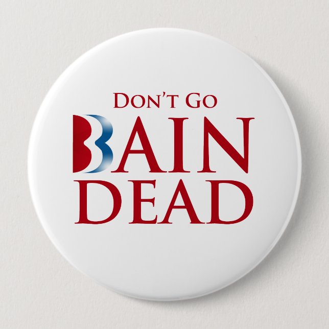 DON'T GO BAINDEAD.png 4 Inch Round Button (Front)