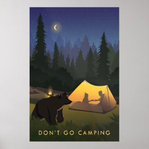 Dont Go Camping Travel Poster