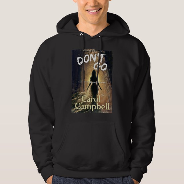 Don't Go Hoodie (Front)