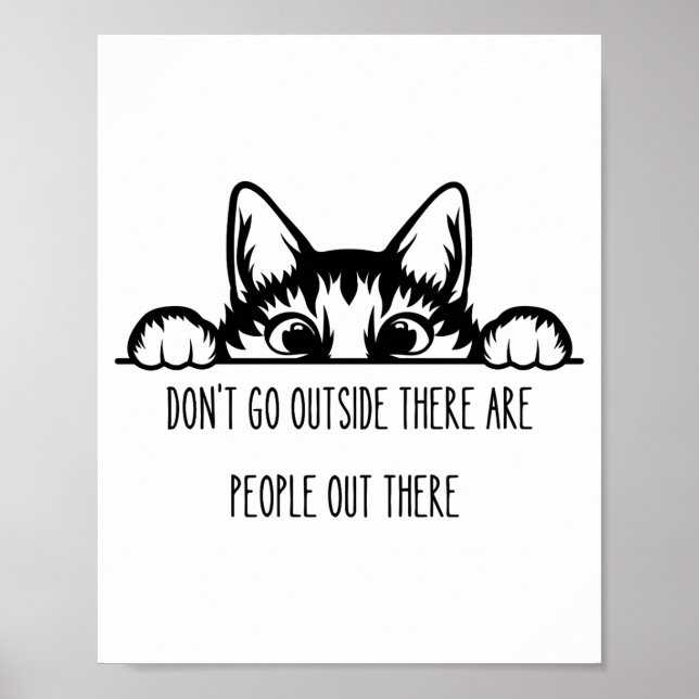 Dont Go Outside There Are People Out There _1  Poster (Front)