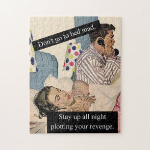 Don't Go To Bed Mad Stay Up Plotting Revenge Jigsaw Puzzle