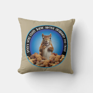 Don't Grab My Nuts - funny squirrel Throw Pillow