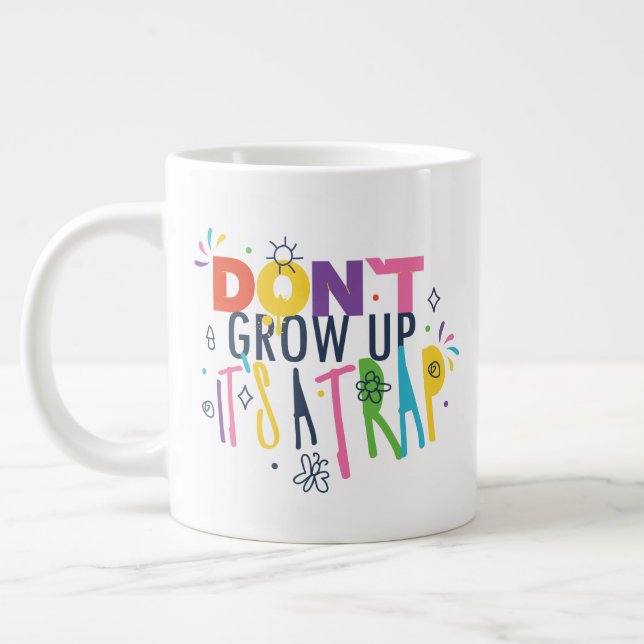 Don't Grow Up It's A Trap Large Coffee Mug (Left)