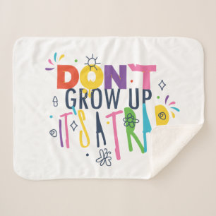 Don't Grow Up It's A Trap Sherpa Blanket