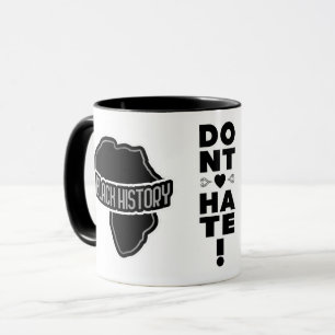 Don't Hate BLACK History on WHITE Mug