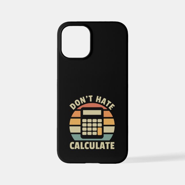 Don't Hate Calculate Retro Calculator iPhone Case (Back)