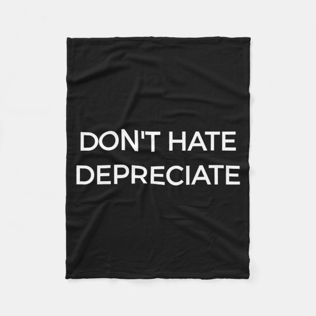 Don't Hate Depreciate Accounting Pun Funny Jokes S Fleece Blanket (Front)