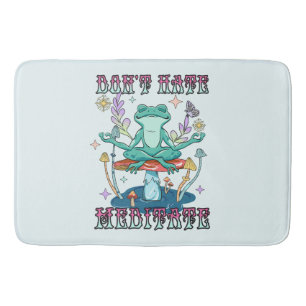 "Don't Hate, Meditate"   Peaceful Frog & Floral Bath Mat