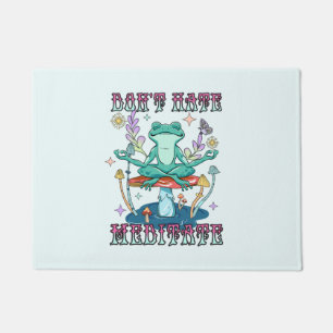 "Don't Hate, Meditate"   Peaceful Frog & Floral Doormat