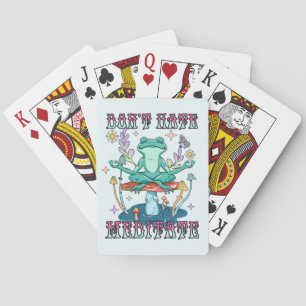 "Don't Hate, Meditate"   Peaceful Frog & Floral Playing Cards