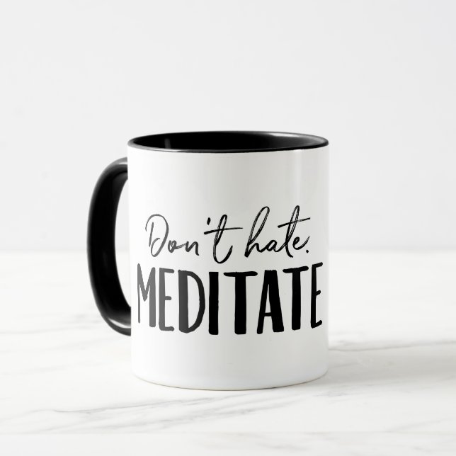 Don't Hate Meditate Typography Mug (Front Left)