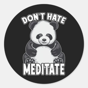 Don't Hate Meditate Yoga Panda Bear Classic Round Sticker