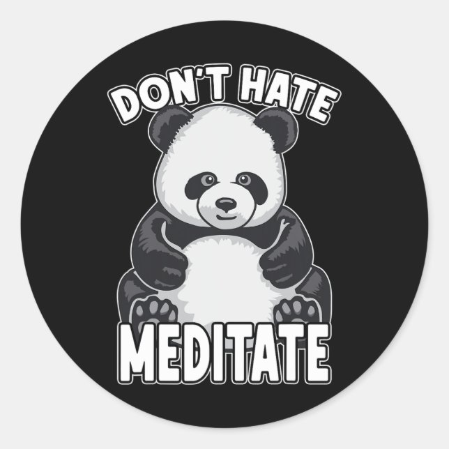 Don't Hate Meditate Yoga Panda Bear  Classic Round Sticker (Front)