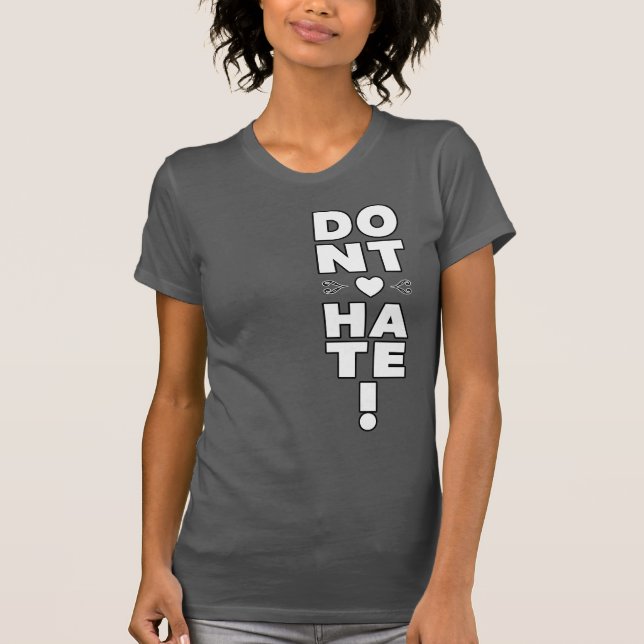 Don't Hate on DARK T-Shirt (Front)