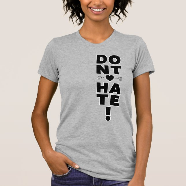 Don't Hate on Light Coloured T-Shirt (Front)