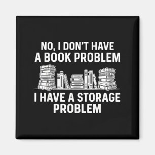 Dont have a book problem funny reading bookworm magnet