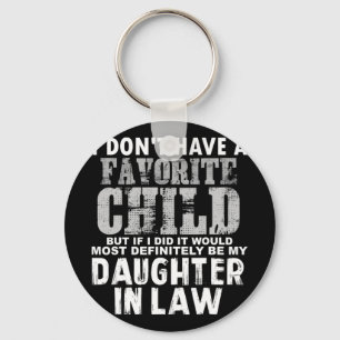 Don't Have A Favourite Child But If I Did Daughter Keychain