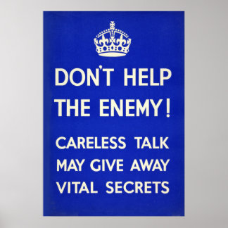 Don't help the enemy. Keep secrets safe. Poster