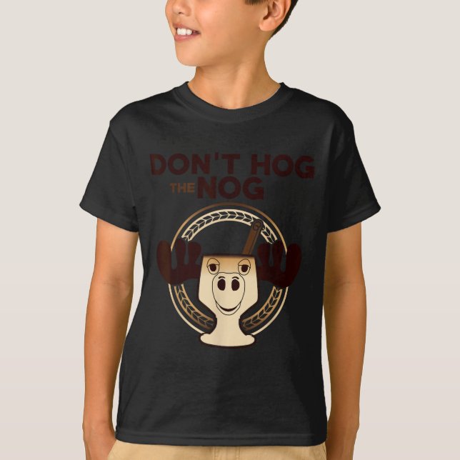 Don't Hog The Nog! Funny Christmas Eggnog Moose Mu T-Shirt (Front)