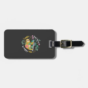 Don't Hurry Be Happy, Cute Lazy Funny Sloth T-Shir Luggage Tag