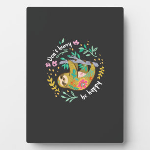 Don't Hurry Be Happy, Cute Lazy Funny Sloth T-Shir Plaque