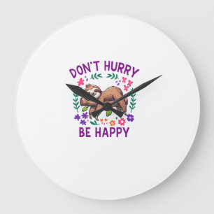 Dont Hurry Be Happy Cute Lazy Sloth Long Sleeve T- Large Clock