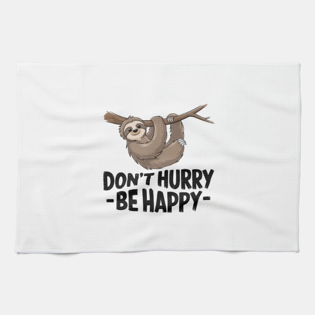 Don't Hurry Be Happy Kitchen Towel (Horizontal)