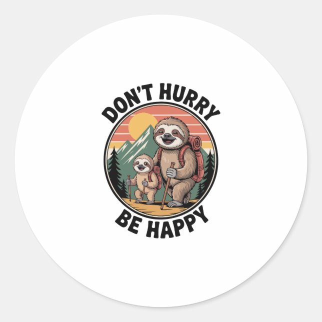 Don't Hurry, Be Happy Official Sloth Hiking Team Classic Round Sticker (Front)