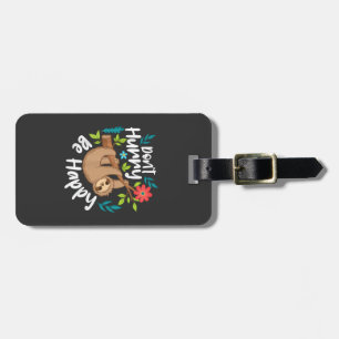 Don't Hurry Be Happy - Sloth Animal Lover Environm Luggage Tag