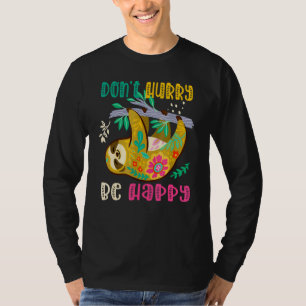 Dont Hurry Be Happy Sloth Hiking Camping Team T-Shirt