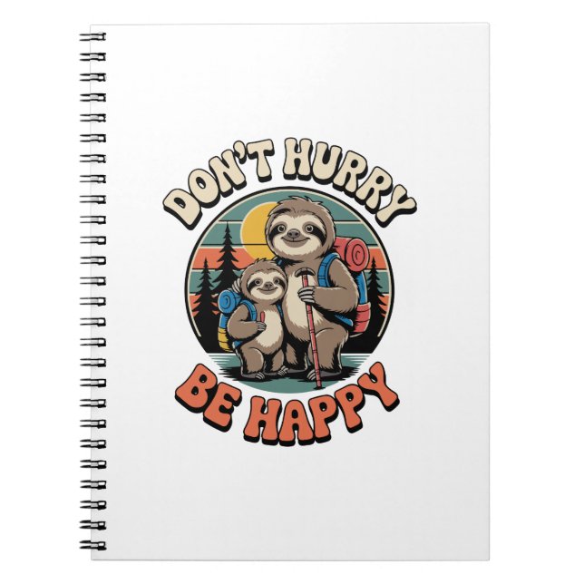 Don't Hurry, Be Happy Sloth Hiking Team Notebook (Front)