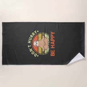 Dont Hurry Be Happy Sloth Yoga Men Women Funny Slo Beach Towel