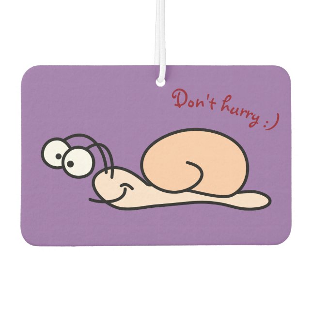Don't Hurry Slow Down - Car Air Freshener (Front)