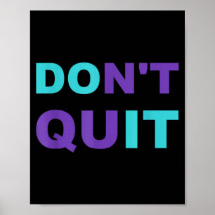 Dont Inspiration Quit It Perseverance Inspiring Poster