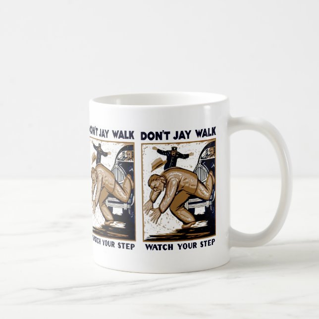 Don't Jay Walk Coffee Mug (Right)