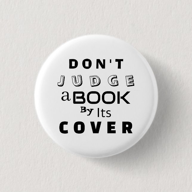 "Don't Judge a Book by Its Cover" 1 Inch Round Button (Front)