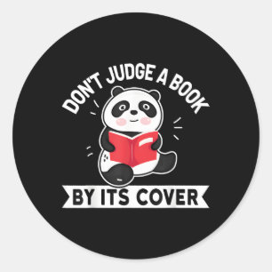 Don'T Judge A Book By Its Cover Books Reading Pand Classic Round Sticker