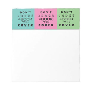 "Don't Judge a Book by Its Cover" Colorful Notepad