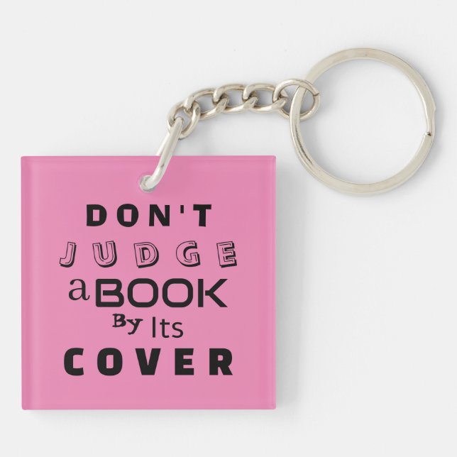 "Don't Judge a Book by Its Cover" Inspiration Pink Keychain (Back)