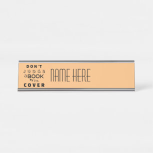 "Don't Judge a Book by Its Cover" Peach Customized Desk Name Plate