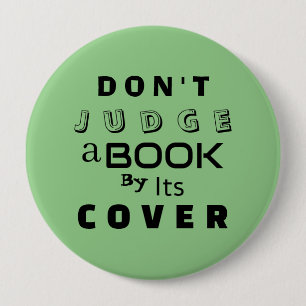 "Don't Judge a Book by Its Cover" Sage Green 4 Inch Round Button