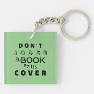 "Don't Judge a Book by Its Cover" Sage Keychain