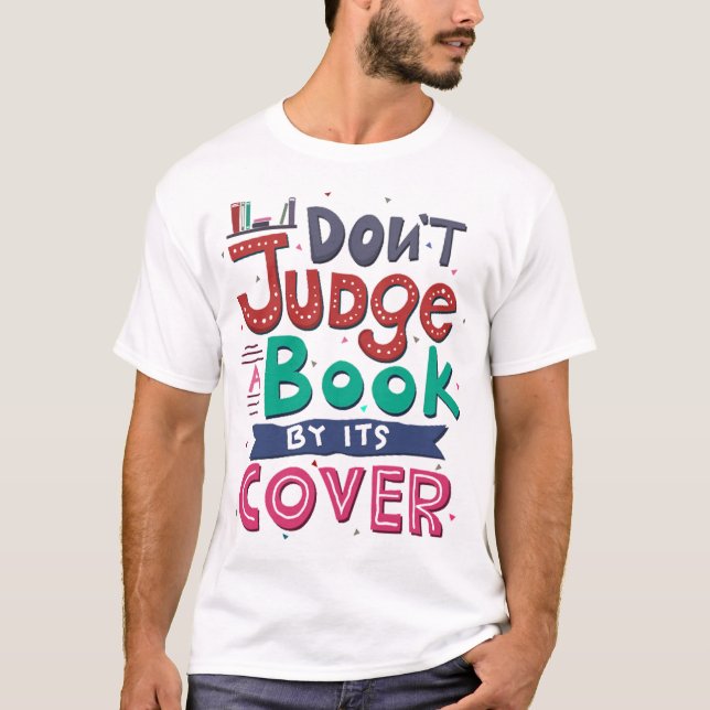 Don't judge a book by its cover T-Shirt (Front)