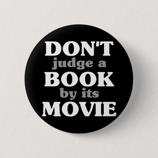 Don't Judge a Book by its Movie 2 Inch Round Button (Front)