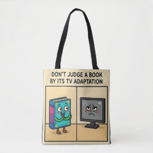 "Don't Judge a book by its TV Adaption Tote Bag