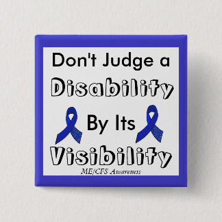 Don't Judge a Disability by its Visibility Button